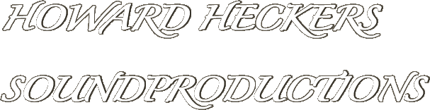 HOWARD HECKERS SOUNDPRODUCTIONS